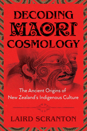 Decoding Maori Cosmology: The Ancient Origins of New Zealand's Indigenous Culture book cover by Laird Scranton