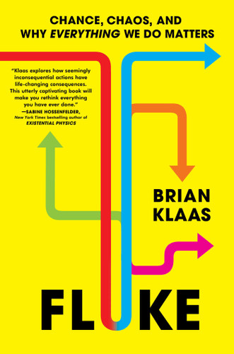 Fluke: Chance, Chaos, and Why Everything We Do Matters book cover by Brian Klaas