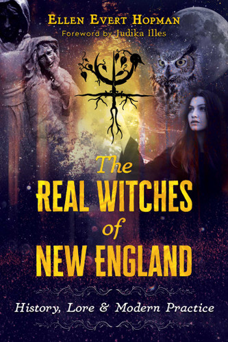 The Real Witches of New England: History, Lore, and Modern Practice book cover by Ellen Evert Hopman