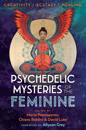 Psychedelic Mysteries of the Feminine: Creativity, Ecstasy, and Healing book cover by 