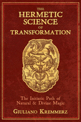 The Hermetic Science of Transformation: The Initiatic Path of Natural and Divine Magic book cover by Giuliano Kremmerz