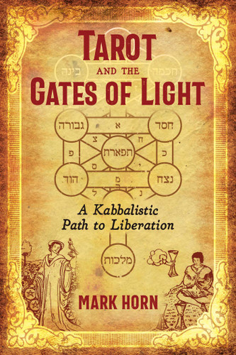 Tarot and the Gates of Light: A Kabbalistic Path to Liberation book cover by Mark Horn