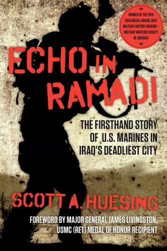 Echo in Ramadi: The Firsthand Story of US Marines in Iraq's Deadliest City book cover by Scott A. Huesing