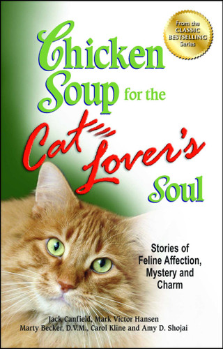 Chicken Soup for the Cat Lover's Soul: Stories of Feline Affection, Mystery and Charm book cover by Jack Canfield, Mark Victor Hansen, Carol Kline