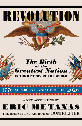 Revolution: The Birth of the Greatest Nation in the History of the World book cover by Eric Metaxas