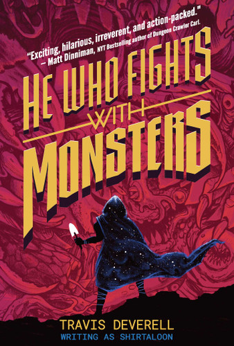 He Who Fights With Monsters, Book 1: Outworlder (He Who Fights With Monsters) book cover by Travis  Deverell, Shirtaloon