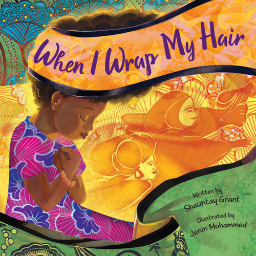 When I Wrap My Hair book cover by Shauntay Grant