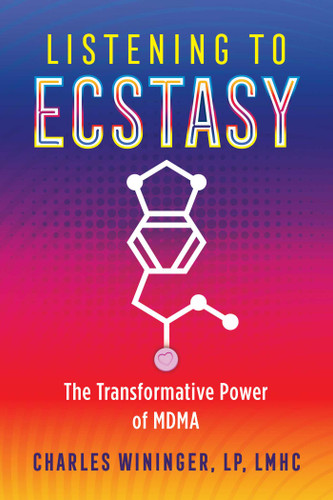 Listening to Ecstasy: The Transformative Power of MDMA book cover by Charles Wininger