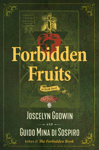 Forbidden Fruits: An Occult Novel book cover by Joscelyn Godwin, Guido Mina di Sospiro