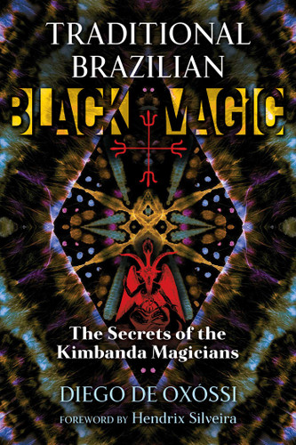 Traditional Brazilian Black Magic: The Secrets of the Kimbanda Magicians book cover by Diego de Oxóssi