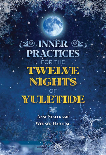 Inner Practices for the Twelve Nights of Yuletide book cover by Anne Stallkamp, Werner Hartung