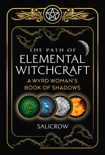 The Path of Elemental Witchcraft: A Wyrd Woman's Book of Shadows book cover by Salicrow