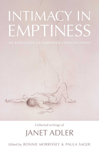 Intimacy in Emptiness: An Evolution of Embodied Consciousness book cover by Janet Adler
