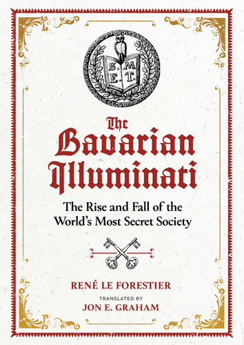 The Bavarian Illuminati: The Rise and Fall of the World's Most Secret Society book cover by René Le Forestier