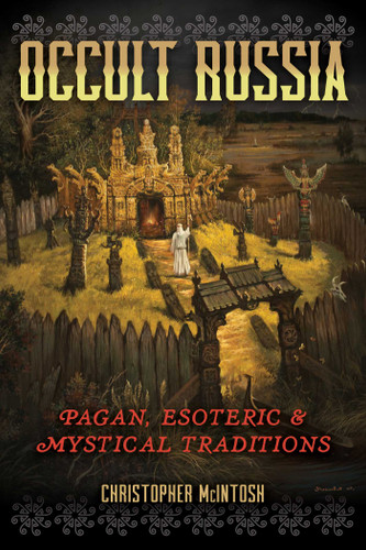 Occult Russia: Pagan, Esoteric, and Mystical Traditions book cover by Christopher McIntosh