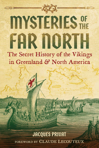 Mysteries of the Far North: The Secret History of the Vikings in Greenland and North America book cover by Jacques Privat