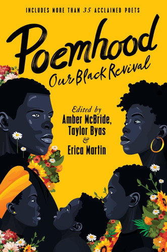 Poemhood: Our Black Revival: History, Folklore & the Black Experience: A Young Adult Poetry Anthology book cover by Amber McBride, Erica Martin, Taylor Byas