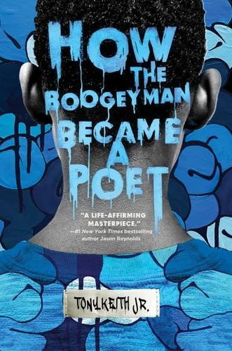 How the Boogeyman Became a Poet book cover by Tony Keith Jr.