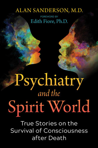 Psychiatry and the Spirit World: True Stories on the Survival of Consciousness after Death book cover by Alan Sanderson