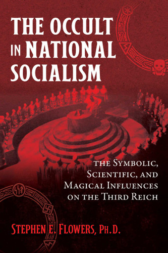 The Occult in National Socialism: The Symbolic, Scientific, and Magical Influences on the Third Reich book cover by Stephen E. Flowers