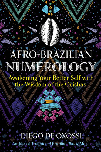 Afro-Brazilian Numerology: Awakening Your Better Self with the Wisdom of the Orishas book cover by Diego de Oxóssi
