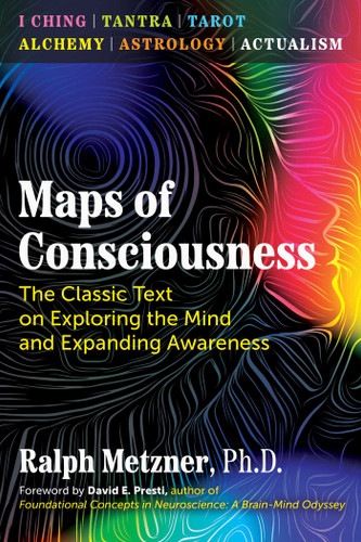 Maps of Consciousness: The Classic Text on Exploring the Mind and Expanding Awareness book cover by Ralph Metzner