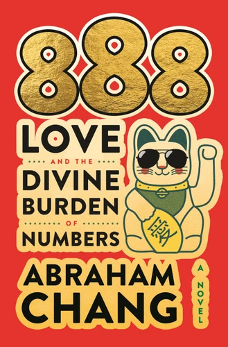 888 Love and the Divine Burden of Numbers: A Novel book cover by Abraham Chang