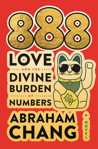 888 Love and the Divine Burden of Numbers: A Novel book cover by Abraham Chang