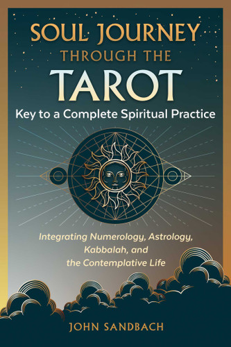 Soul Journey through the Tarot: Key to a Complete Spiritual Practice book cover by John Sandbach
