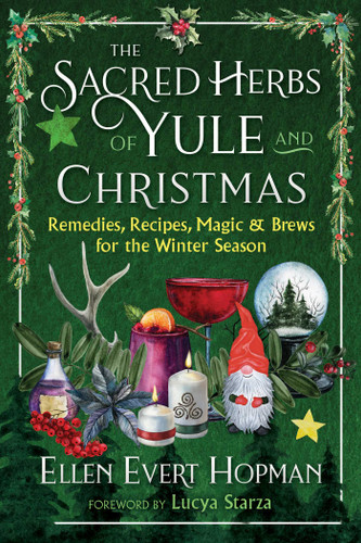The Sacred Herbs of Yule and Christmas: Remedies, Recipes, Magic, and Brews for the Winter Season book cover by Ellen Evert Hopman