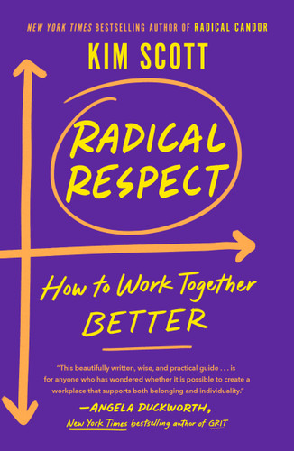 Radical Respect: How to Work Together Better book cover by Kim Scott