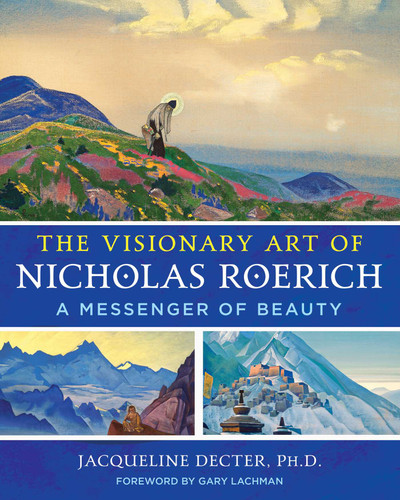 The Visionary Art of Nicholas Roerich: A Messenger of Beauty book cover by Jacqueline Decter