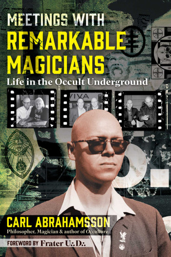 Meetings with Remarkable Magicians: Life in the Occult Underground book cover by Carl Abrahamsson