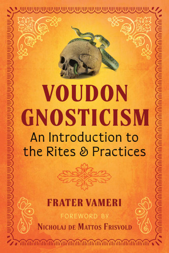 Voudon Gnosticism: An Introduction to the Rites and Practices book cover by Frater Vameri