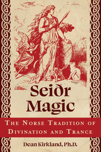 Seiðr Magic: The Norse Tradition of Divination and Trance book cover by Dean Kirkland