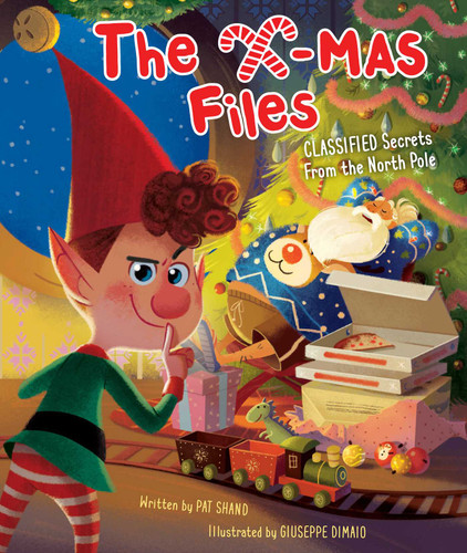 The X-mas Files: Classified Secrets From the North Pole (Holiday Books, Christmas Books for Kids, Santa Claus Story) book cover by Pat Shand