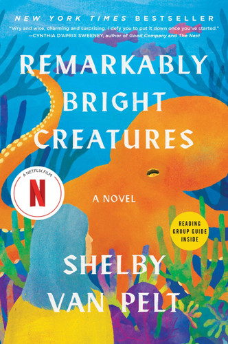 Remarkably Bright Creatures: A Novel book cover by Shelby Van Pelt