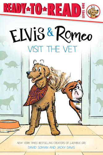 Elvis & Romeo Visit the Vet: Ready-to-Read Level 1 (An Elvis & Romeo Book) book cover by David Soman, Jacky Davis