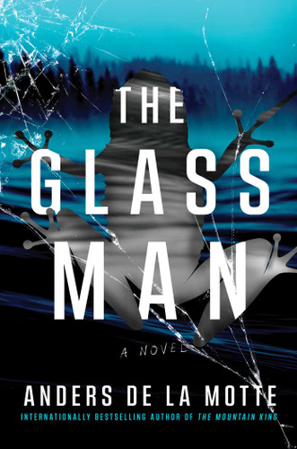 The Glass Man: A Novel (The Asker Series) book cover by Anders de la Motte
