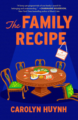 The Family Recipe: A Novel book cover by Carolyn Huynh