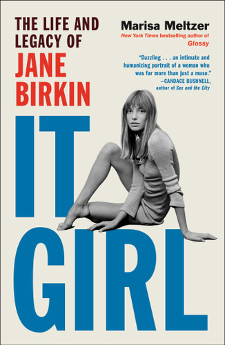 It Girl: The Life and Legacy of Jane Birkin book cover by Marisa Meltzer