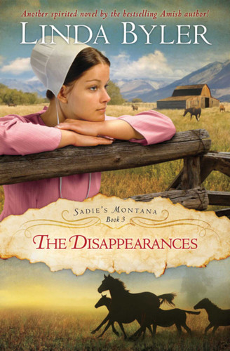 The Disappearances: Another Spirited Novel By The Bestselling Amish Author! (Sadie's Montana) book cover by Linda Byler