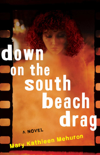 Down on the South Beach Drag: A Novel book cover by Mary Kathleen Mehuron