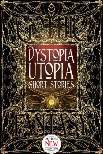 Dystopia Utopia Short Stories (Gothic Fantasy) book cover by 
