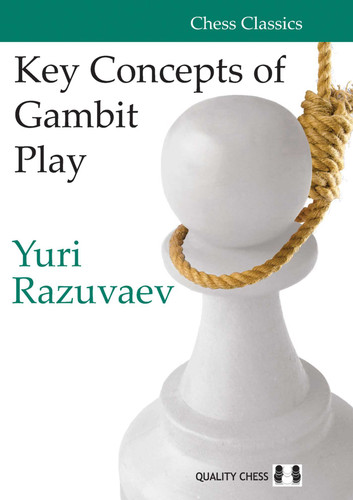 Key Concepts of Gambit Play (Chess Classics) book cover by Yuri Razuvaev