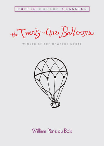 The Twenty-One Balloons (Puffin Modern Classics) (Puffin Modern Classics) book cover by William Pene du Bois