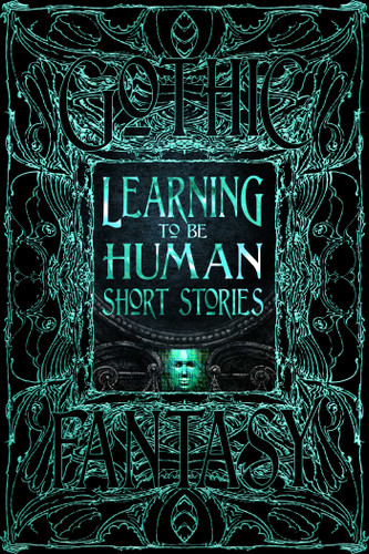 Learning to Be Human Short Stories (Gothic Fantasy) book cover by 