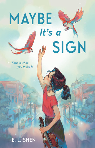 Maybe It’s a Sign book cover by E. L. Shen