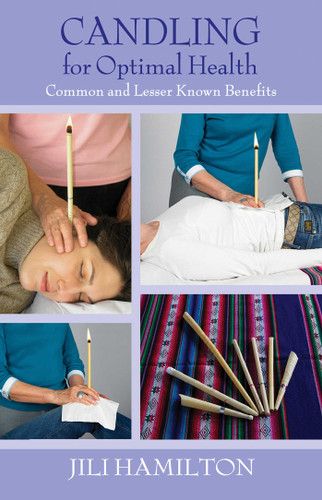 Candling for Optimal Health: Common and Lesser Known Benefits book cover by Jili Hamilton