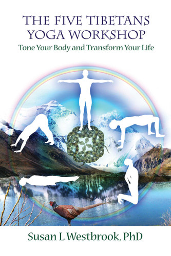 The Five Tibetans Yoga Workshop: Tone Your Body and Transform Your Life book cover by Susan Westbrook